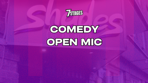 7STAGES COMEDY OPEN MIC