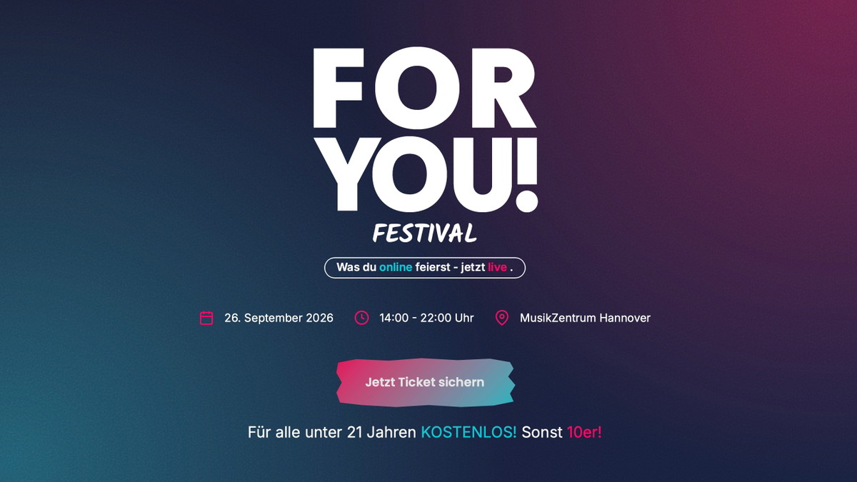 FOR YOU! Festival 2026 // Was du online feierst - jetzt live.