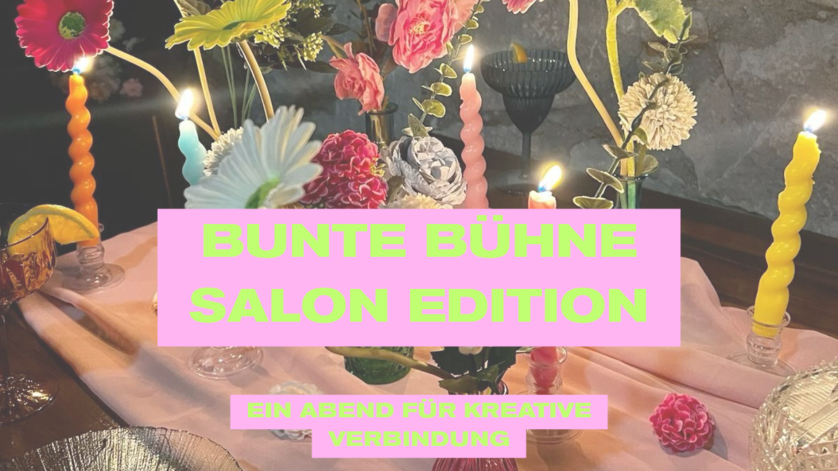 Bunte Bühne - Salon Edition