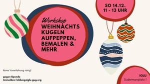 Weihnachtskugeln aufpeppen, bemalen, gestalten (Workshop)