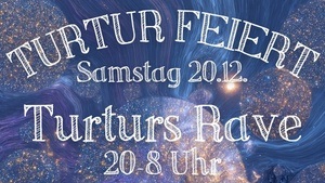 Turturs Rave im Dezember