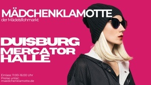 Mädchenklamotte @ Duisburg Mercatorhalle
