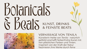 BOTANICALS & BEATS - Kunstausstellung & House Beats im Maki Handmade