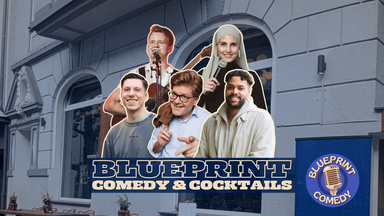 Blueprint - Comedy & Cocktails | Essen
