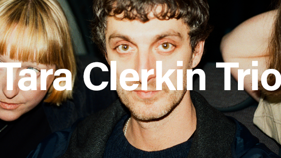 Titelbild der Veranstaltung Tara Clerkin Trio