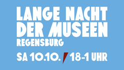 Lange Nacht der Museen Regensburg