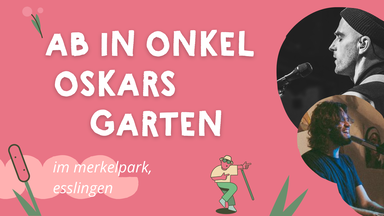 NOL & Max Paul | Feierabendkonzert: Ab in Onkel Oskars Garten