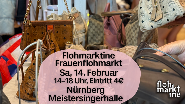 Flohmarktine Frauenflohmarkt / Mädchenflohmarkt!😍 Sa, 14. Februar Nürnberg Meistersingerhalle