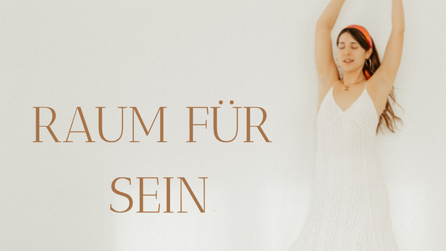 Raum für Sein- Embodiment Workshop
