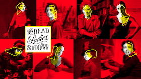 Dead Ladies Show