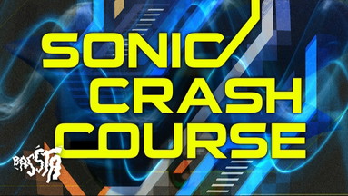 SONIC CRASH COURSE V13 // by BASSTA CREW