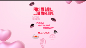 Pitch me Baby one more time... inkl. Aftershowparty