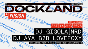 Dockland pres. DJ Gigola, MRD, DJ AYA