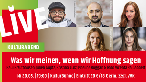 KulturAbend   »Was wir meinen, wenn wir Hoffnung sagen«