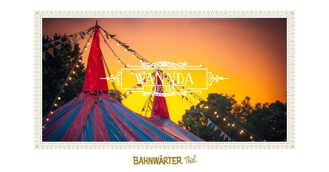 Wannda Circus Open Air | Bahnwärter Edition