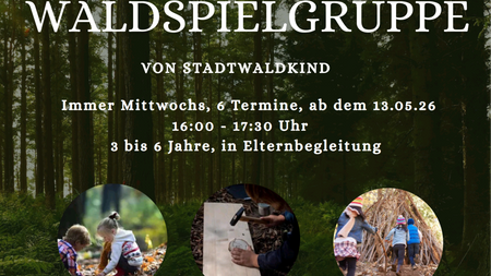 Waldspielgruppe für 3 - 6-jährige Kinder mit Elternbegleitung