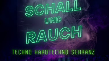 Schall und Rauch