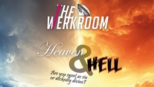 The Werkroom - Heaven & Hell