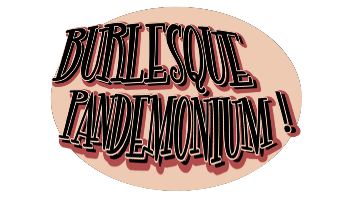 Burlesque Pandemonium