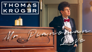 THOMAS KRÜGER – MR. PIANOMAN LIVE