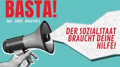 📣 Basta! Der Sozialstaat braucht deine Hilfe