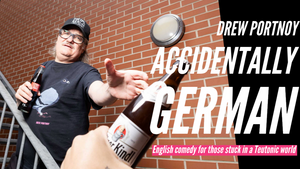 Accidentally German -- ENGLISH COMEDY with Drew Portnoy