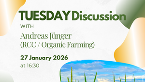 Tuesday Discussion with Andreas Jünger (Organic Farming)