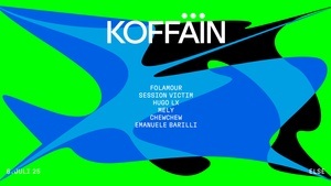 KOFFÄIN with Folamour, Session Victim and more