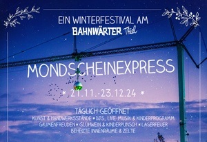 Monscheinexpress - Ein Winterfestival am Bahnwärter Thiel