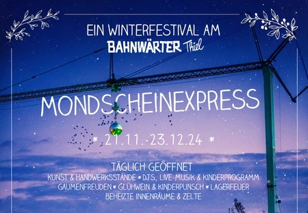 Mondscheinexpress - Ein Winterfestival am Bahnwärter Thiel