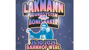 Lakmann Soundsystem & Boneshaker