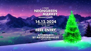 2 Years Neongreen Market  - Weihnachtsfeier - free entry