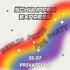 Schwuppen Express - Berlin Pride Pre-Party