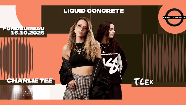 Liquid Concrete mit Charlie Tee, T-Lex, Melina