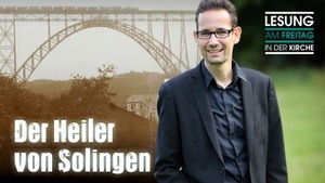 Stefan Barz: Der Heiler von Solingen