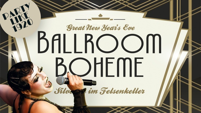 Ballroom Boheme - Silvester im Felsenkeller