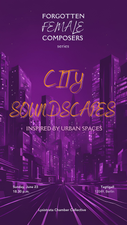 Forgotten Female Composers Series. CITY SOUNDSCAPES