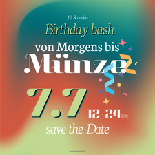 12 Stunden Birthday bash - Flohmarkt & Party
