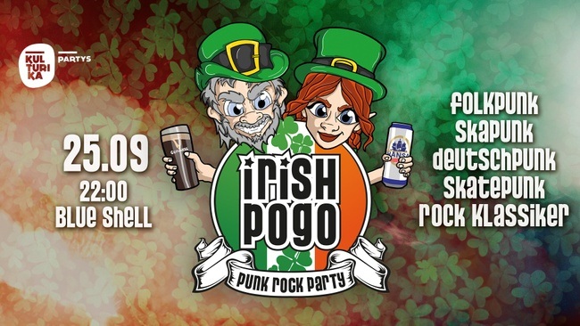 IRISH POGO Punkparty // 25.09 Blue Shell