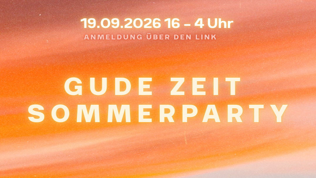Gude Zeit Kollektiv Sommerparty