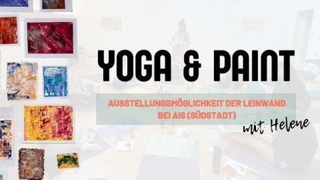 YOGA & PAINT mit Ausstellungsmöglichkeit