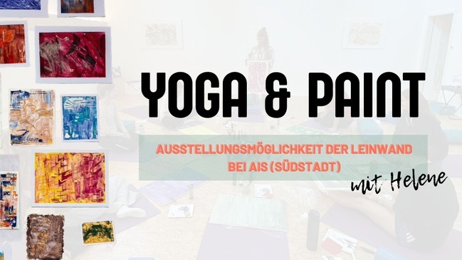 YOGA & PAINT mit Ausstellungsmöglichkeit