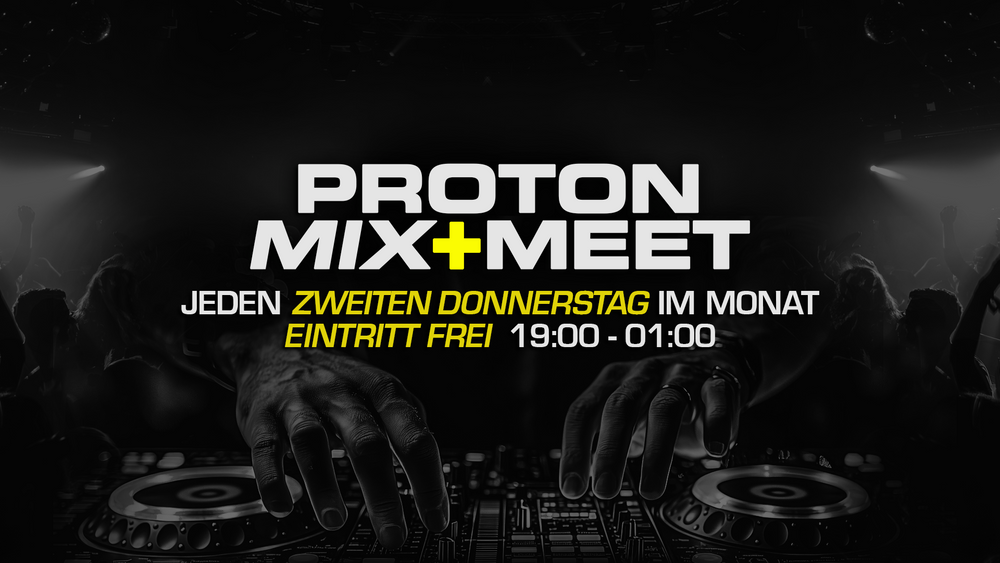 PROTON MIX & MEET + DJ WORKSHOP