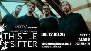4NDREAS präsentiert Thistle Sifter, Support: Alago