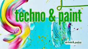 Techno & Paint by drink&paint