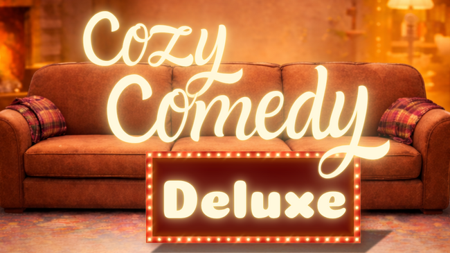 Cozy Comedy Deluxe