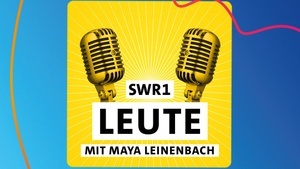 SWR1 Leute mit Maya Leinenbach | SWR Podcastfestival