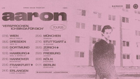 AARON - VERSPROCHEN, ICH BIN DA FÜR DICH TOUR 2025