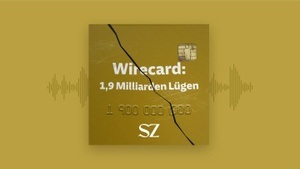 SZ Live-Podcast “Wirecard: 1,9 Milliarden Lügen”