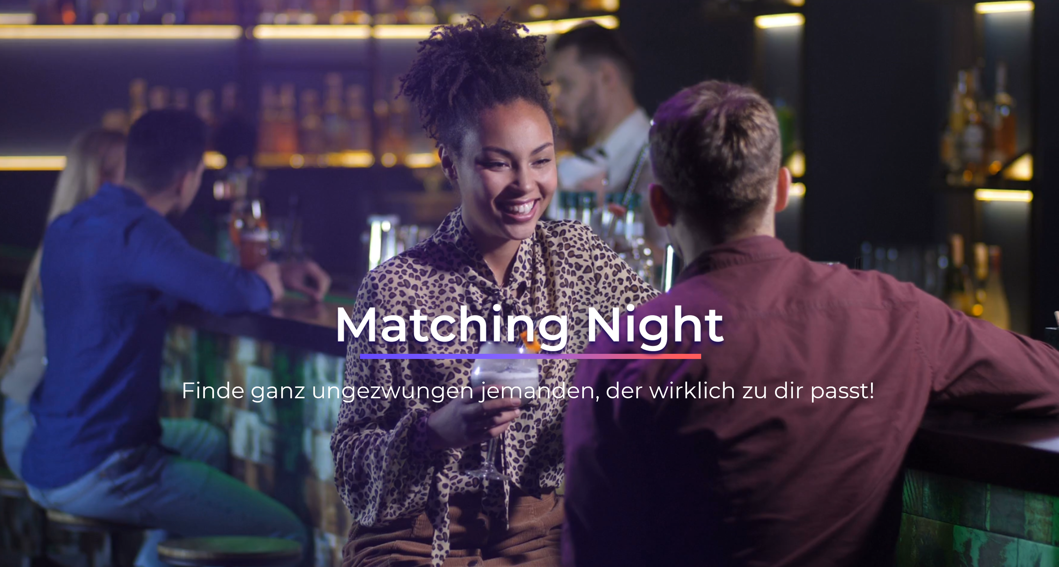 Matching Night Düsseldorf - 25 bis 45 Jahre